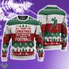 Football All I Want For Christmas Sweater New For Men And Women Gift Holidays Family - Football All I Want For Christmas Sweater New For Men And Women Gift Holidays Family