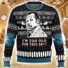 I’m Too Old For This Sht Danny Glover Lethal Weapon Cute Ugly Christmas Sweater Christmas Gift For Family Product Photo 1