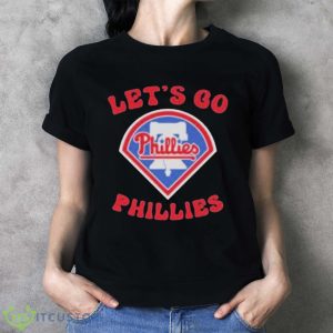Let’s Go Phillies Baseball Logo Shirt 8 Let’s Go Phillies Baseball Logo Shirt - Ladies T-Shirt
