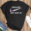 Nike Philadelphia Phillies Just Hate Us shirt - Black T-Shirt