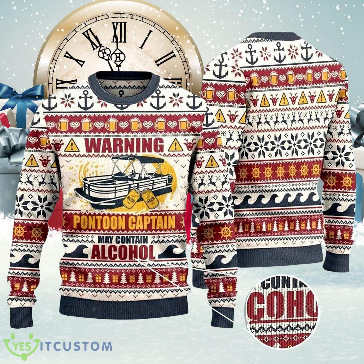Warning Pontoon Captain May Contain Alcohol Ugly Christmas Sweater Special Gift For Men And Women 3 Warning Pontoon Captain May Contain Alcohol Ugly Christmas Sweater Special Gift For Men And Women Product Photo 1