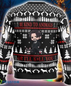 Be Kind to Animals John Wick 3D Ugly Christmas Sweater Nice Christmas Gift For Men And Women Product Photo 3