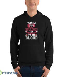 Being a Georgia Bulldogs fan is not a choice, It's my Blood T Shirt, Christmas Sweatshirt 8 Being a Georgia Bulldogs fan is not a choice, It's my Blood T Shirt, Christmas Sweatshirt - 3719 Unisex Fleece Pullover Hoodie
