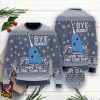 Bye Buddy Hope You Find Your Dad Xmas Funny Ugly Christmas Sweater For Men And Women Product Photo 1