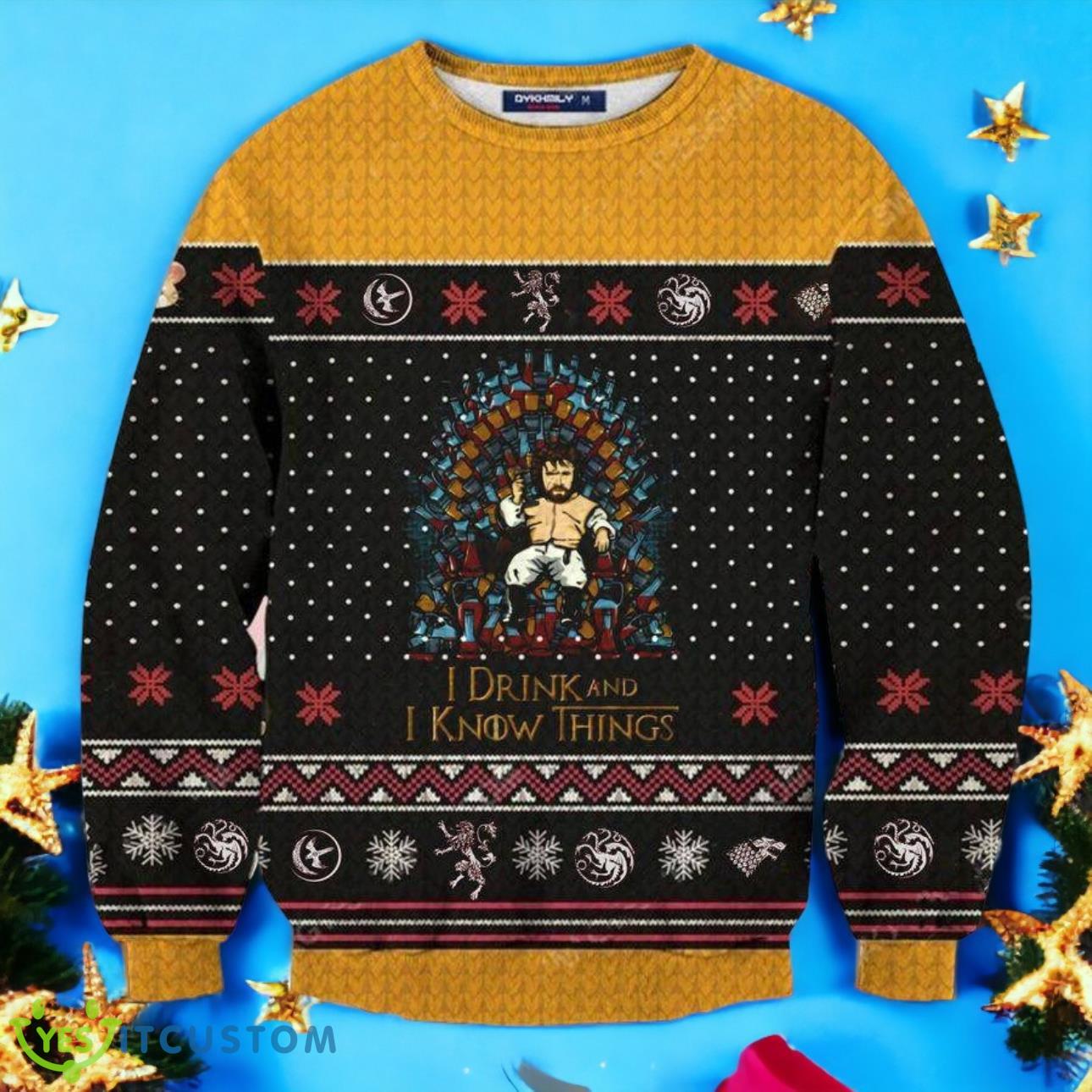Funny I Drink And Know Things Ugly Christmas 3D Sweater 3 Funny I Drink And Know Things Ugly Christmas 3D Sweater Product Photo 1