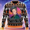 I Never Argue I Explain Downton Abbey Ugly Christmas 3D Sweater Gift For Men And Women - I Never Argue I Explain Downton Abbey Ugly Christmas Sweater_1
