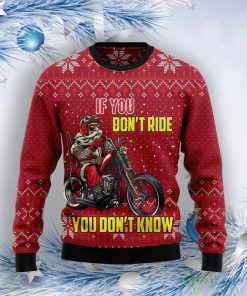 If You Don'T Ride You Don'T Know Ugly Christmas Sweater Product Photo 1