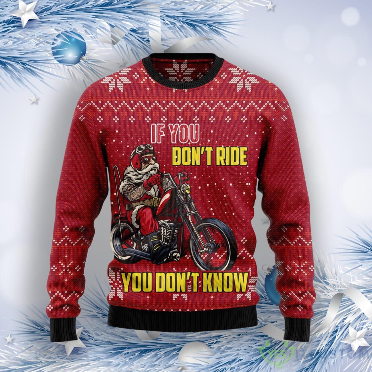 If You Don'T Ride You Don'T Know Ugly Christmas Sweater 7 if you dont ride you dont know ugly christmas sweater