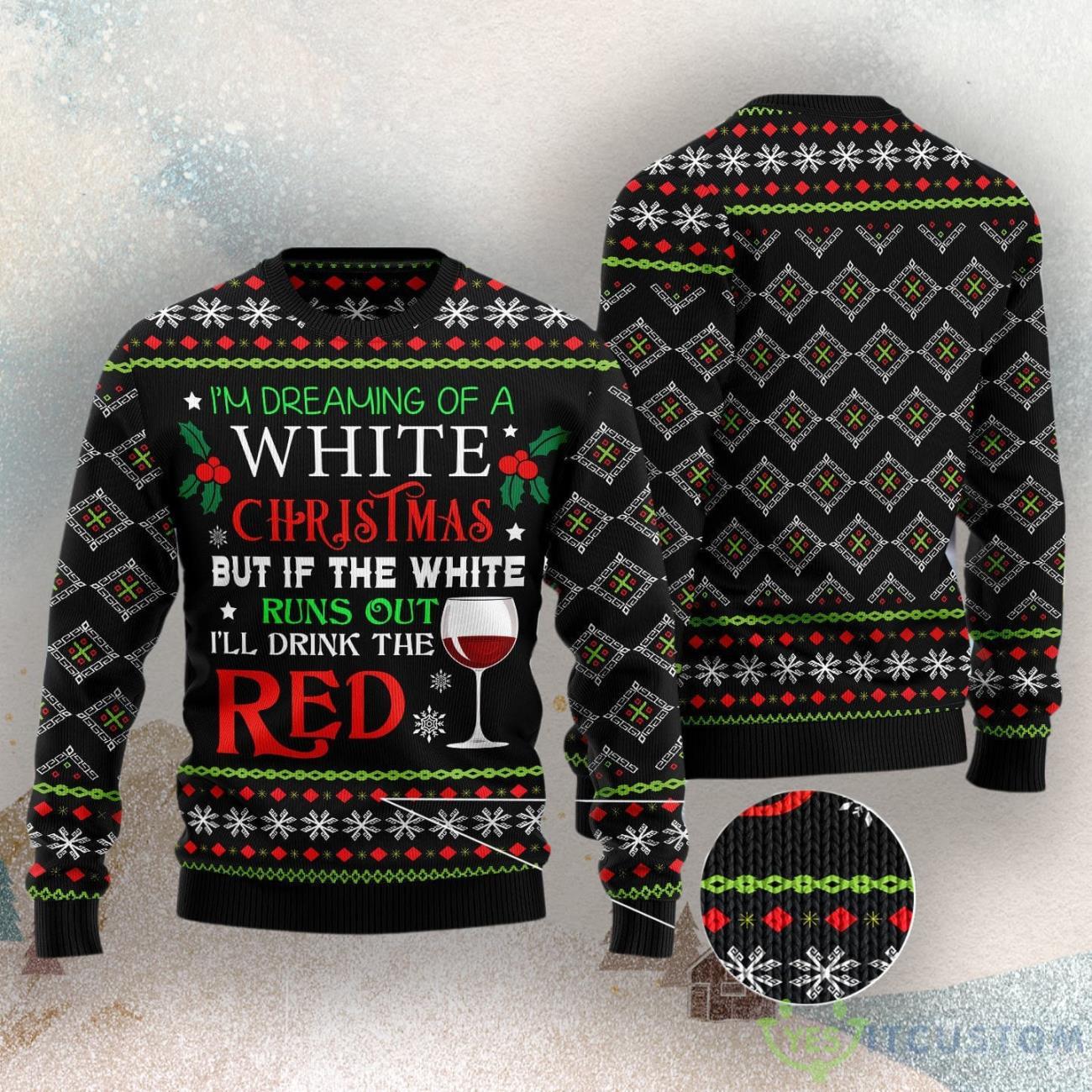 I'M Dreaming Of A White Christmas Ugly Christmas Sweater 3 I'M Dreaming Of A White Christmas Ugly Christmas Sweater Product Photo 3