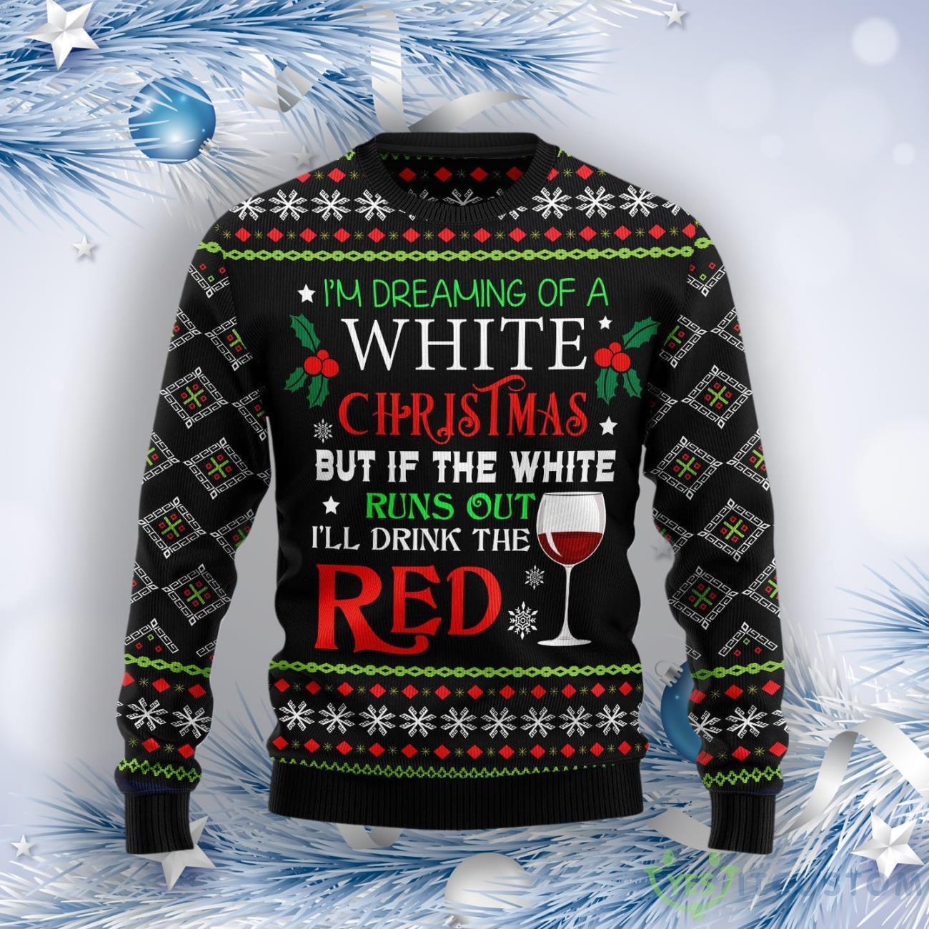 I'M Dreaming Of A White Christmas Ugly Christmas Sweater 7 im dreaming of a white christmas ugly christmas sweater