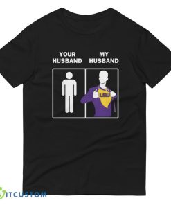 LSU Tigers Your Husband My Husband T Shirt, Christmas Sweatshirt - 980 Lightweight Fashion Short Sleeve T-Shirt