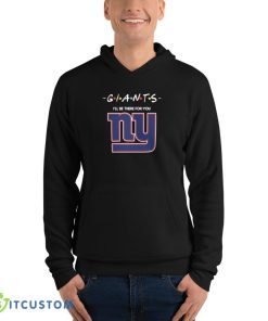 New York Giants I'll Be There For You T Shirt, Christmas Sweatshirt - 3719 Unisex Fleece Pullover Hoodie