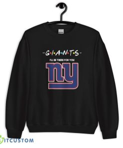 New York Giants I'll Be There For You T Shirt, Christmas Sweatshirt - 18000 Unisex Heavy Blend Crewneck Sweatshirt