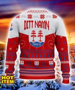 Timra IK 3D Ugly Christmas Sweater Christmas Holiday Gift For Men And Women Personalized Name Product Photo 3