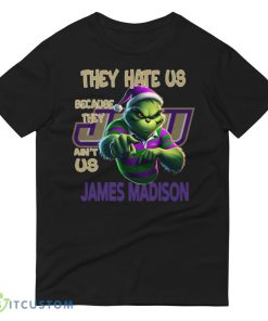 They Hate Us Because They Ain't Us James Madison Dukes Shirt Grinch 10 They Hate Us Because They Ain't Us James Madison Dukes Shirt Grinch - 980 Lightweight Fashion Short Sleeve T-Shirt