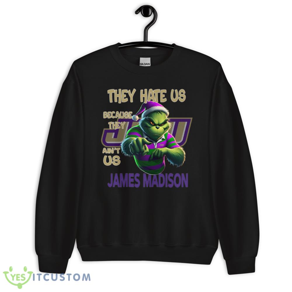 They Hate Us Because They Ain't Us James Madison Dukes Shirt Grinch 12 they hate us because they aint us james madison dukes shirt grinch