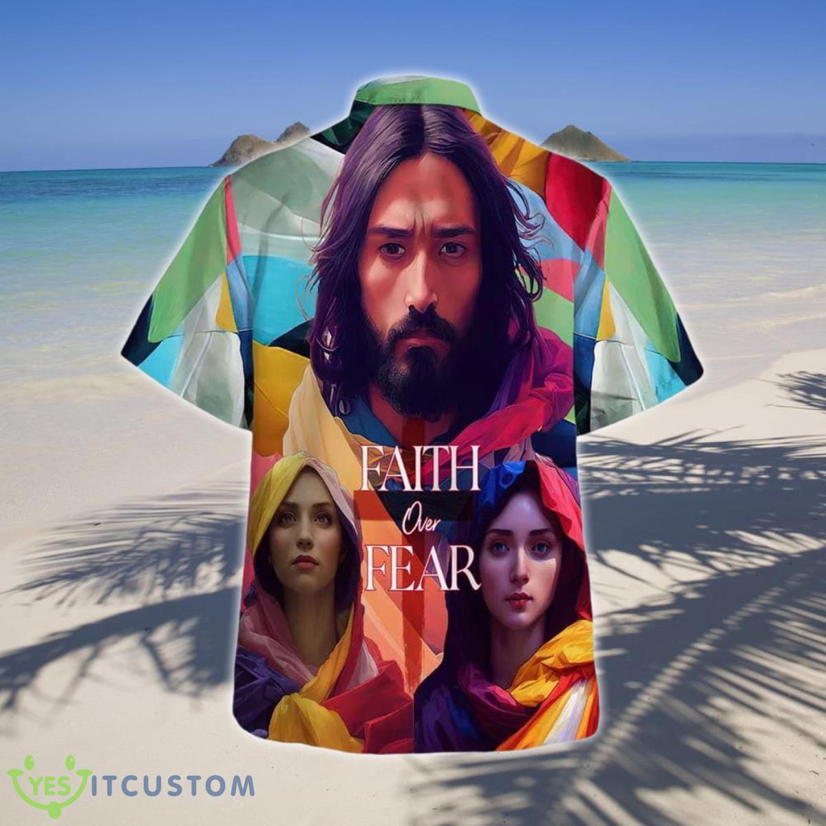 Faith Over Fear Hawaiian Shirts Style Gift For Men And Women 5 Faith Over Fear Hawaiian Shirts Style Gift For Men And Women Product Photo 2