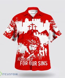 Jesus Died For Our Sins Hawaiian Shirt Beach Shirt Product Photo 1