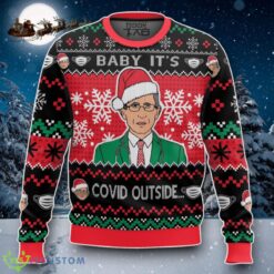 Dr Fauci Baby It’s Covid Outside You Should Really Stay Away Fauci Ugly Sweater A Luxurious Gift Product Photo 1